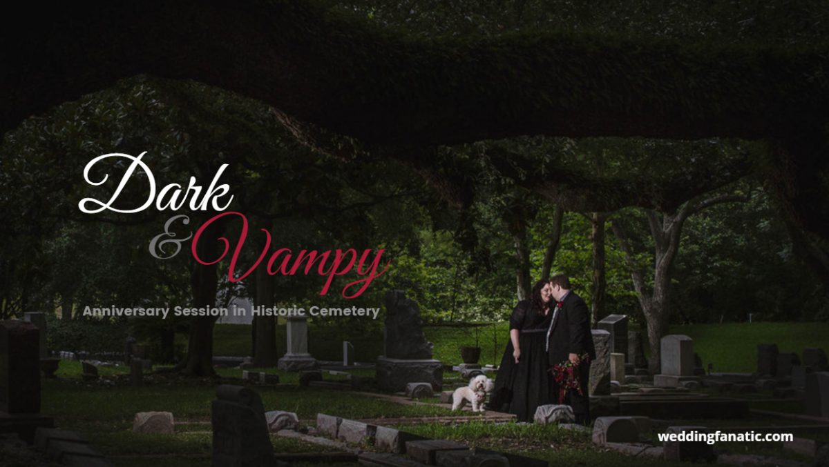 Dark And Vampy Anniversary Session In Historic Cemetery Wedding Fanatic